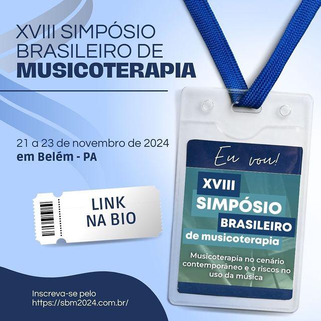 XVIII Simpósio Brasileiro de Musicoterapia 2024